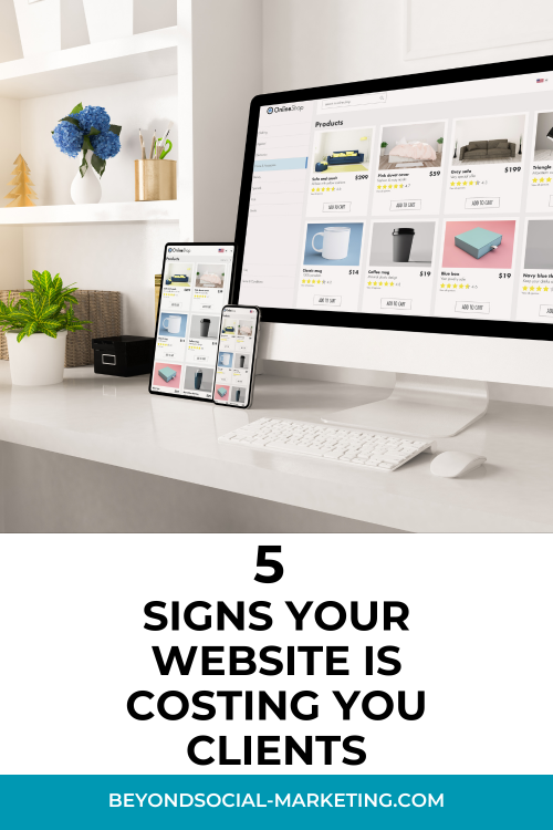5 Signs Your Website is Costing You Clients 5 Signs Your Website is Costing You Clients